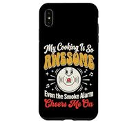 Carcasa para iPhone XS MAX My Cooking Is So Awesome Even The Smoke Alarm Cheers Me On