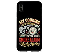Carcasa para iPhone XS MAX My Cooking Is So Awesome Even The Smoke Alarm Cheers Me On