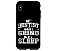 Carcasa para iPhone XS MAX My Dentist Said I Grind In My Sleep Dental Molar Jokes |-