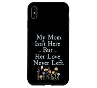 Carcasa para iPhone XS MAX My Mom Isn'T Here But Her Love Never Left Memorial