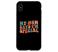 Carcasa para iPhone XS MAX My Mom Says I'm Special Groovy Vintage Stylish Son Daughter