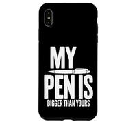Carcasa para iPhone XS MAX My Pen Is Bigger Than Yours - Cita Divertida para Escribir
