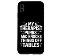 Carcasa para iPhone XS MAX My Therapist Purrs and Knocks Things Off Tables -