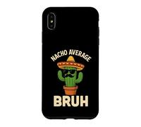 Carcasa para iPhone XS MAX Nacho Promedio Bruh Meme Chistes Divertidos Cumpleaños Mexicanos Niños