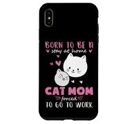 Carcasa para iPhone XS MAX Nacido para quedarse en casa, Obligado a Trabajar Mamá Gata