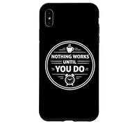 Carcasa para iPhone XS MAX Nada Funciona hasta Que Hagas una declaración de motivación Divertida