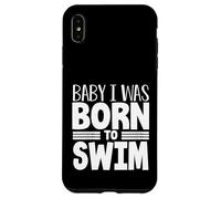 Carcasa para iPhone XS MAX Nadador Equipo Humor Bebé Nací para Nadar