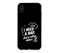 Carcasa para iPhone XS MAX Necesito una Siesta y un millón de dólares Humor sarcástico