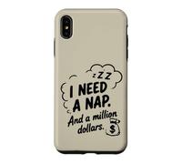 Carcasa para iPhone XS MAX Necesito una Siesta y un millón de dólares Humor sarcástico