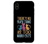 Carcasa para iPhone XS MAX No Hay Tal Cosa como demasiadas mamás Gato