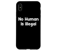 Carcasa para iPhone XS MAX No Human Is Illegal Human Rights Protest Saying Design