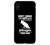 Carcasa para iPhone XS MAX No juzgues a mi Pastor alemán: Divertido Amante de los Perros