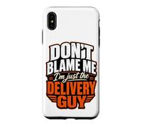 Carcasa para iPhone XS MAX No me culpes, Solo Soy el repartidor Divertido