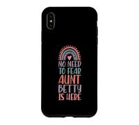Carcasa para iPhone XS MAX No Need To Fear Aunt Betty Is Here Nombre Rainbow Auntie