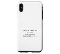 Carcasa para iPhone XS MAX No Quiero Tener Todo teórico de la conspiración, Pero...