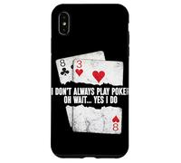 Carcasa para iPhone XS MAX No Siempre Juego al póquer Oh Espera Sí, Hago Poker Divertido