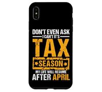 Carcasa para iPhone XS MAX No te preguntes Que no Puedo es Temporada de impuestos Humor de Oficina Divertido