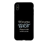 Carcasa para iPhone XS MAX No Tenemos WiFi. Imagina Que Estamos en 1995 y Habla con...