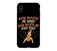Carcasa para iPhone XS MAX Now Watch Me Whip Now Watch Me Bake Bake Baker Cita Bailando