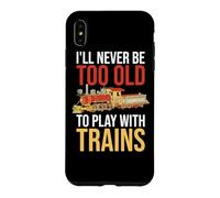 Carcasa para iPhone XS MAX Nunca seré Demasiado Viejo para Jugar con el Conductor de ferrocarril de Trenes