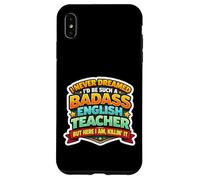 Carcasa para iPhone XS MAX Nunca soñé Que me convertiría en un Maestro de inglés rudo Pero aquí