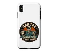 Carcasa para iPhone XS MAX ON Back Dad Tax Asegurándose de Que no Sea Veneno Esqueleto papá impuesto