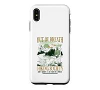 Carcasa para iPhone XS MAX out of Breath Hiking Society, estaré allí en un Minuto, Gracioso
