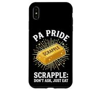 Carcasa para iPhone XS MAX PA Pride Scrapple No preguntes, Solo Come Pennsylvania Humor