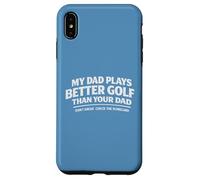 Carcasa para iPhone XS MAX Papá Juega Mejor Golf Que tu papá obsesionado con el Golf Nut