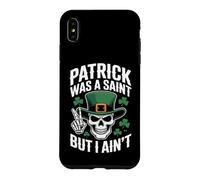 Carcasa para iPhone XS MAX Patrick Was Saint But I Aint Skull St Patricks Day