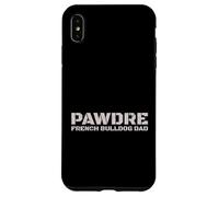 Carcasa para iPhone XS MAX PAWDRE French Bulldog Dad Dog Owner Apparel