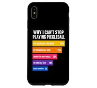Carcasa para iPhone XS MAX por qué no Puedo Dejar de Jugar Pickleball Razones