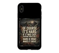 Carcasa para iPhone XS MAX por Supuesto Que es difícil si Fuera fácil, Todos lo harían Grit