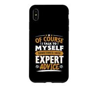 Carcasa para iPhone XS MAX por Supuesto Que Hablo a mí Mismo Humor sarcástico Divertido