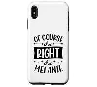 Carcasa para iPhone XS MAX por Supuesto Que Tengo razón, Soy Melanie Nombre Personalizado