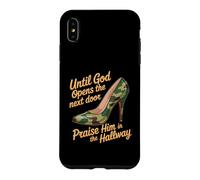 Carcasa para iPhone XS MAX Praise God In Hallway Until He Opens Next Door -