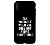 Carcasa para iPhone XS MAX Pregúntate cuándo no esconden Algo Ingenioso
