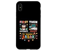 Carcasa para iPhone XS MAX Primero cafeína y Luego educar Estoy ganando un Maestro de Descanso