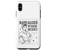 Carcasa para iPhone XS MAX «Radicalized by Basic Decency» Positividad Feminista