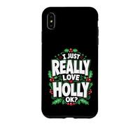 Carcasa para iPhone XS MAX Realmente Amo a Holly Ok