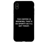 Carcasa para iPhone XS MAX Refranes Deportivos tontos El café se está preparando; eso es Tan Deportivo