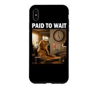 Carcasa para iPhone XS MAX Regalo Divertido del compañero Paid to Wait
