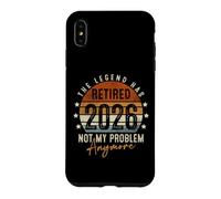 Carcasa para iPhone XS MAX Retired 2026 Not My Problem Anymore Retirement Gifts for Men