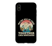 Carcasa para iPhone XS MAX Retro Estamos Todos En Esto Juntos como Rehenes Dicho Divertido