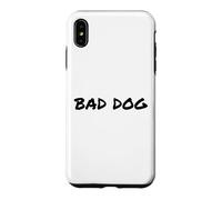 Carcasa para iPhone XS MAX Ropa Divertida para dueños de Perros Bad Dog para Amantes de Las Mascotas sarcásticas