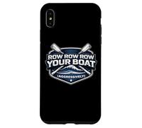 Carcasa para iPhone XS MAX Row Row Row Your Boat Equipo de Remo agresivamente Divertido
