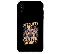 Carcasa para iPhone XS MAX Rutina matutina de Fitness: Peso Muerto Primero, café Siempre