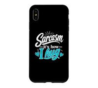 Carcasa para iPhone XS MAX Sarcasmo, así es como Abrazo Snarky Humor sarcástico