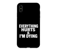 Carcasa para iPhone XS MAX Sarcástico Diciendo Todo Duele Morir Divertido