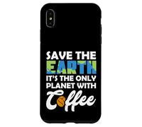Carcasa para iPhone XS MAX Save Earth The Only Planet with Coffee Earth Day